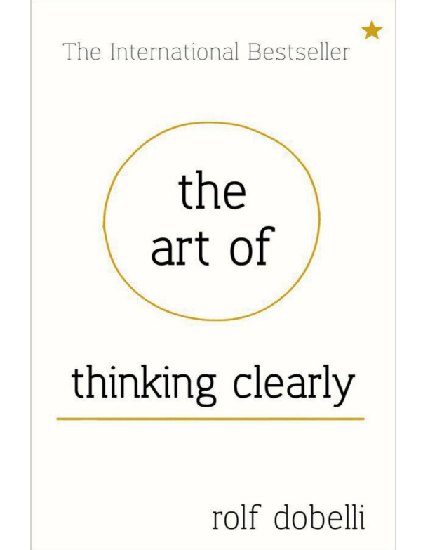The Art of Thinking Clearly: Better Thinking, Better Decisions (eBook) · Screenshot 1
