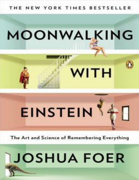 Moonwalking with Einstein: The Art and Science of Remembering Everything (eBook)