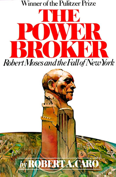 The Power Broker: Robert Moses and the Fall of New York (eBook)