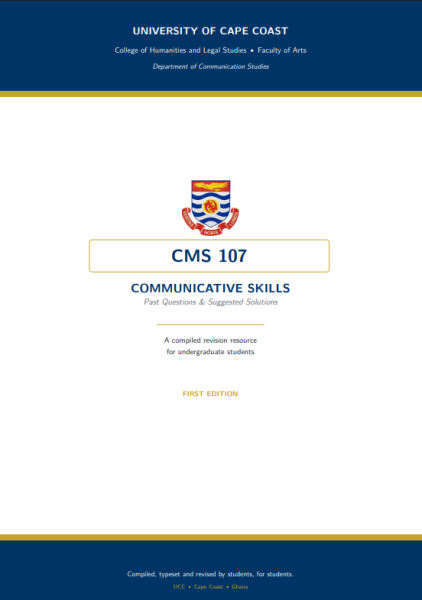 CMS 107: Communicative Skills Past Questions & Suggested Solutions (UCC Edition)